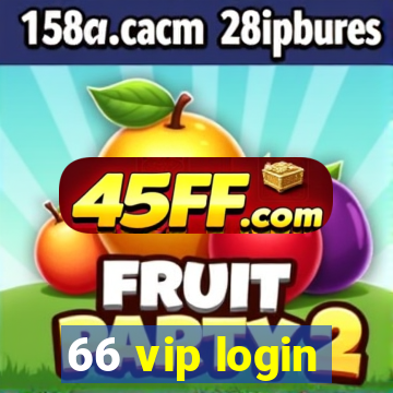 66 vip login